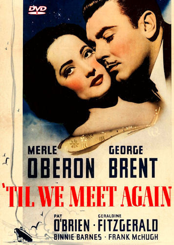 'Til We Meet Again (1940) DVD Merle Oberon, George Brent, Pat O'Brien and Geraldine Fitzgerald