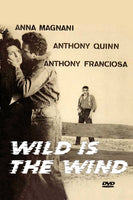 Wild Is The Wind (DVD) 1957 Anna Magnani, Anthony Quinn, Anthony Franciosa, Dolores Hart, James Flavin and Joseph Calleia