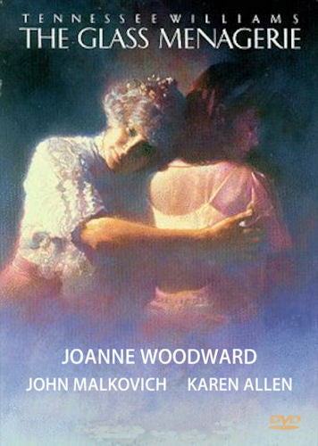 Glass Menagerie 1987 DVD Joanne Woodward John Malkovich Karen Allen Truman Capote Paul Newman