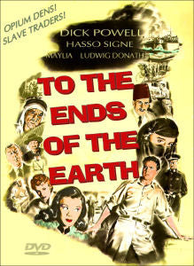 To The Ends Of The Earth 1948 DVD Dick Powell Signe Hasso opium smugglers slave Treasury Agent