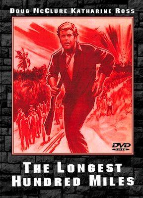 Longest Hundred Miles (DVD) 1967 Doug McClure, Katharine Ross, Ricardo Montalban